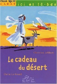 Livrenpoche : Le cadeau du désert - Christian Jolibois - Livre