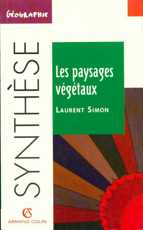 Les paysages végétaux - Laurent Simon -  Synthèse - Livre