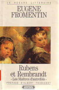 Livrenpoche : Rubens et Rembrandt. Les maîtres d'autrefois - Eugène Fromentin - Livre