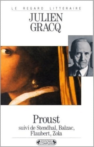 Livrenpoche : Proust considéré comme terminus / Stendhal, Balzac, Flaubert, Zola - Julien Gracq - Livre