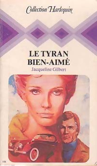 Livrenpoche : Le tyran bien-aimé - Jacqueline Gilbert - Livre