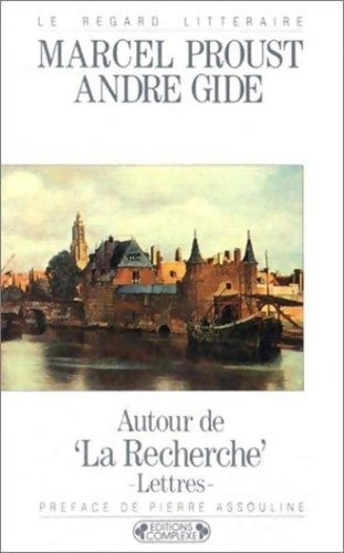 Livrenpoche : Autour de La Recherche. Lettres - André Gide, Marcel Proust - Livre