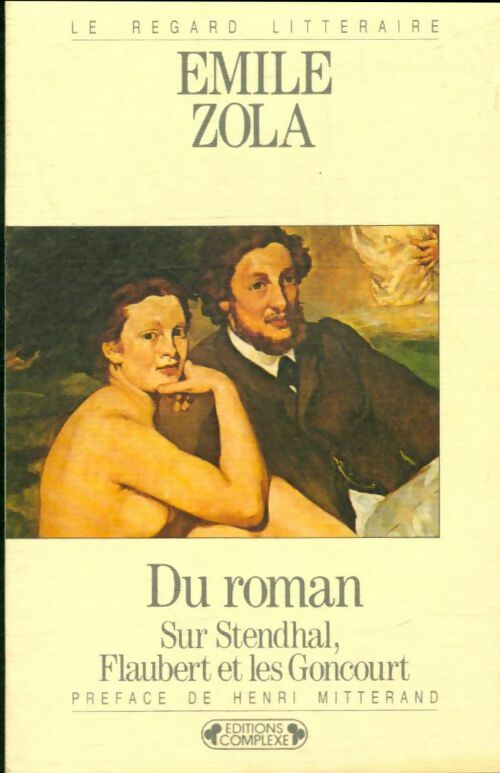 Livrenpoche : Du roman. Sur Stendhal, Flaubert et les Goncourt - Emile Zola - Livre