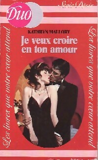 Livrenpoche : Je veux croire en ton amour - Kathryn Mallory - Livre