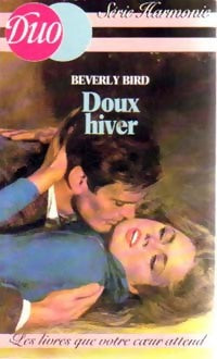 Doux hiver - Berverly Bird -  Duo, Série Harmonie - Livre
