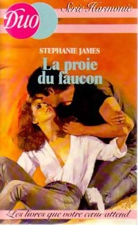 Livrenpoche : La proie du faucon - Stephanie James - Livre