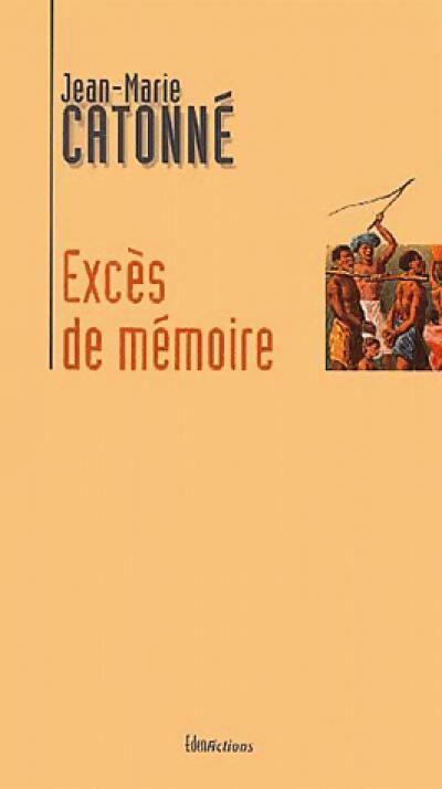 Livrenpoche : Excès de mémoire - Jean-Marie Catonné - Livre