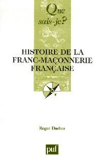 Histoire de la Franc-maçonnerie française - Roger Dachez - Livre