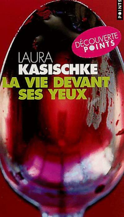 Livrenpoche : La vie devant ses yeux - Laura Kasischke - Livre