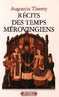 Récits des temps mérovingiens - Augustin Thierry - Livre