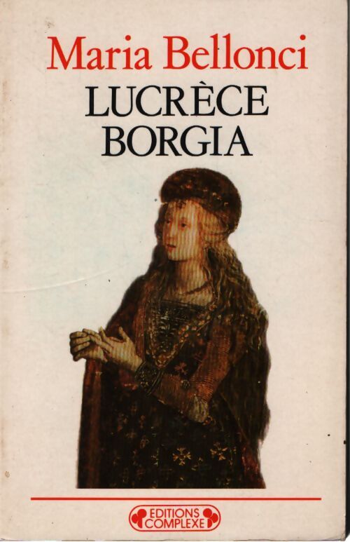 Lucrèce Borgia - Maria Bellonci - Livre