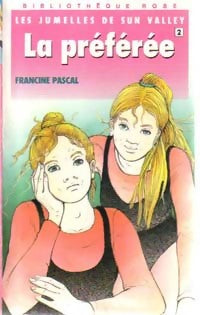 Les jumelles de Sun valley Tome II : La préférée - Francine Pascal - Livre