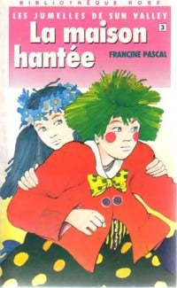 Livrenpoche : Les jumelles de Sun valley Tome III : La maison hantée - Francine Pascal - Livre