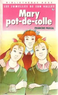 Livrenpoche : Les jumelles de Sun valley Tome VII : Mary pot-de-colle - Francine Pascal - Livre