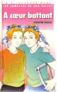Livrenpoche : Les jumelles de Sun valley Tome X : A coeur battant - Francine Pascal - Livre