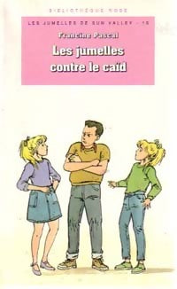 Livrenpoche : Les jumelles de Sun valley Tome XIX : Les jumelles contre le caïd - Francine Pascal - Livre