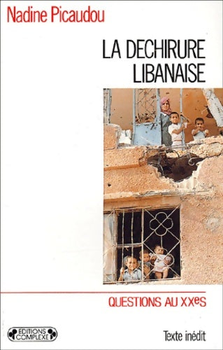 Livrenpoche : La déchirure libanaise - Nadine Picaudou - Livre