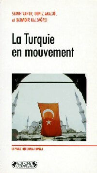 Livrenpoche : La Turquie en mouvement - Semih Vaner, Deniz Akagül, Bahadir Kaleagasi - Livre