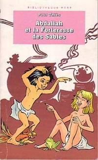Abdallah et la forteresse des sables - Paul Thiès -  Bibliothèque rose (4ème série) - Livre