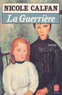 Livrenpoche : La guerrière - Nicole Calfan - Livre