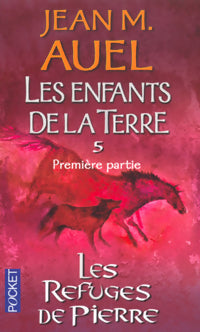 Livrenpoche : Les enfants de la terre Tome V. Les refuges de pierre Partie I - Jean Marie Auel - Livre