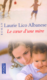 Livrenpoche : Le coeur d'une mère - Laurie Lico Albanese - Livre