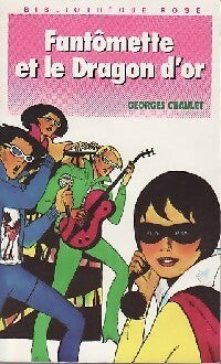 Livrenpoche : Fantômette et le dragon d'or - Georges Chaulet - Livre