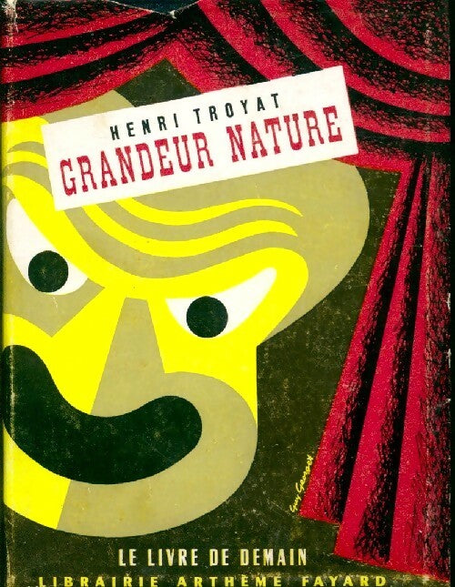 Grandeur nature - Henri Troyat -  Le livre de demain - Livre