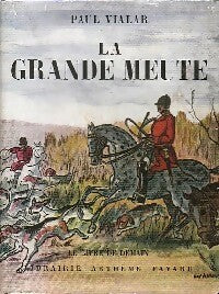 Livrenpoche : La grande meute - Paul Vialar - Livre