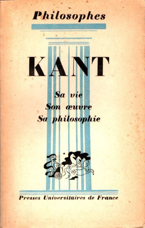 Livrenpoche : Kant : Sa vie, son oeuvre, sa philosophie - André Cresson - Livre