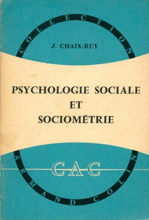 Livrenpoche : Psychologie sociale et sociométrie - J. Chaix-Ruy - Livre