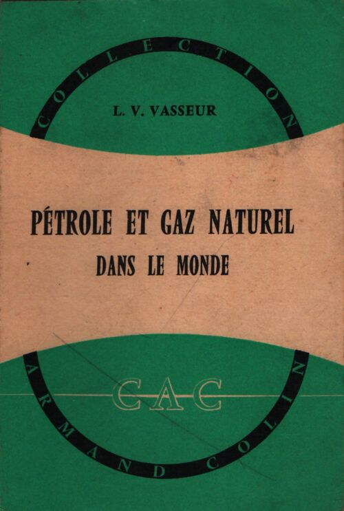 Pétrole et gaz naturel dans le monde - Léon-V. Vasseur - Livre