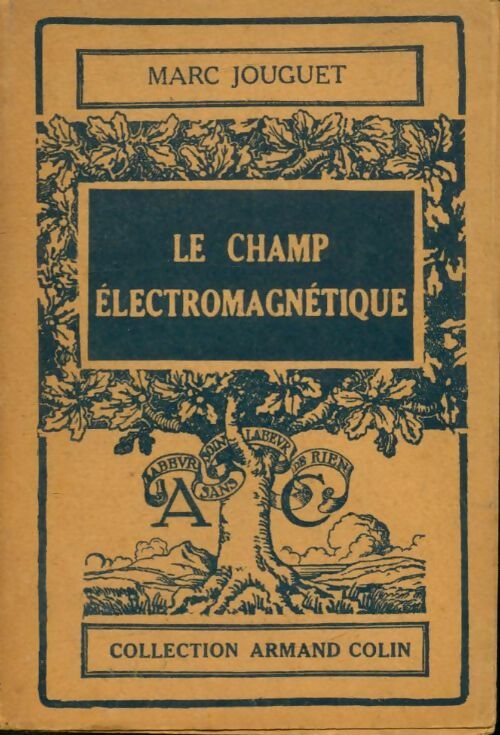 Livrenpoche : Le champ électromagnétique - M. Jouguet - Livre