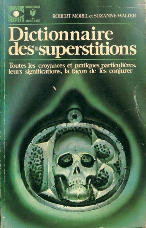Livrenpoche : Dictionnaire des superstitions - Suzanne Walter, Robert Morel - Livre
