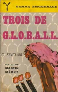 Livrenpoche : Trois de G.L.O.B.A.L.L. - Claire Sinclair - Livre