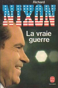 Livrenpoche : La vraie guerre - Richard Nixon - Livre