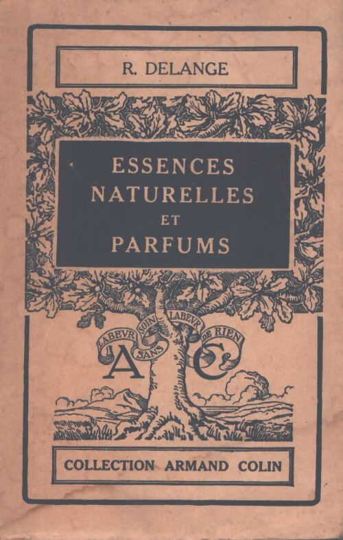 Essences naturelles et parfums - Raymond Delange - Livre