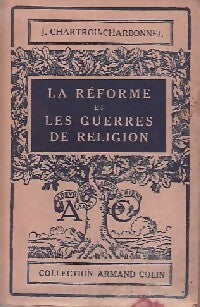 Livrenpoche : La réforme et les guerres de religion - J. Chartrou-Charbonnel - Livre
