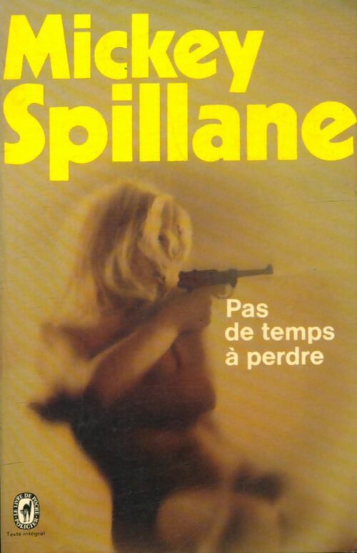 Livrenpoche : Pas de temps à perdre - Mickey Spillane - Livre