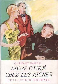 Livrenpoche : Mon curé chez les riches - Clément Vautel - Livre