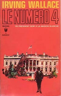 Le numéro 4 - Irving Wallace - Livre
