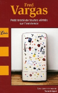 Livrenpoche : Petit traité de toutes vérités sur l'existence - Fred Vargas - Livre