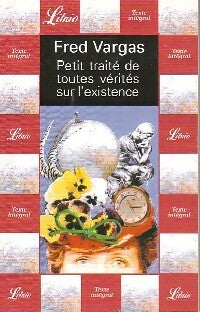 Livrenpoche : Petit traité de toutes vérités sur l'existence - Fred Vargas - Livre