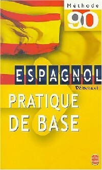 Livrenpoche : Espagnol pratique de base - Barron Justino Gracia, Maria Jiménez - Livre