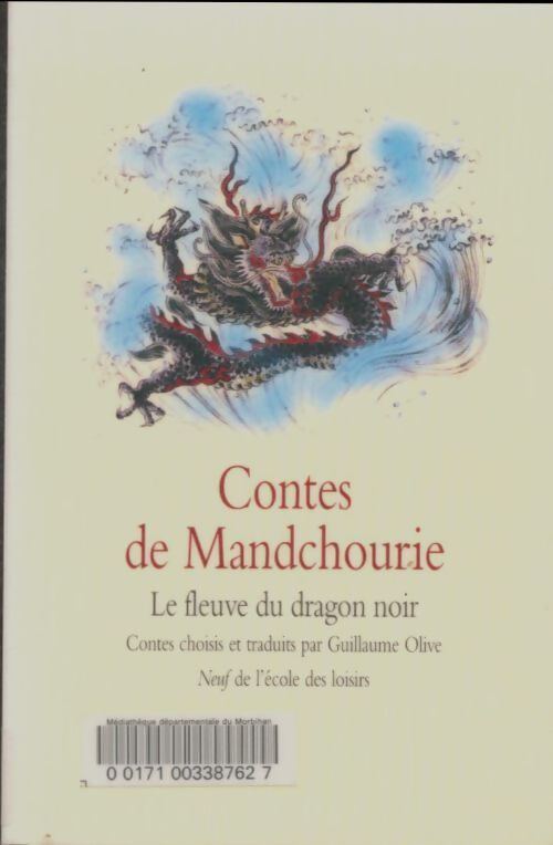 Livrenpoche : Fleuve de dragon. Contes de Mandchourie - Guillaume Olive - Livre