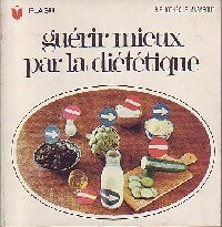 Livrenpoche : Guérir mieux par la diététique - R. Ribourdouille - Livre