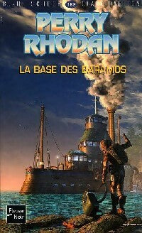 Livrenpoche : La base des Baramos - Karl Herbert Scheer, Clark Darlton - Livre