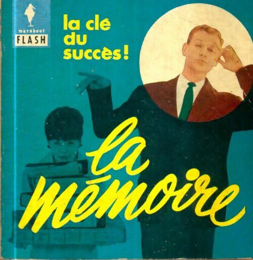 Livrenpoche : La mémoire, la clé du succès ! - Albert Morsel - Livre