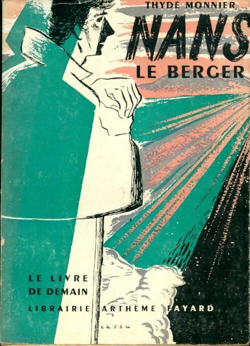 Livrenpoche : Les Desmichels Tome III : Nans le berger - Thyde Monnier - Livre