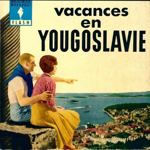 Vacances en Yougoslavie - Paul Maury -  Flash - Livre